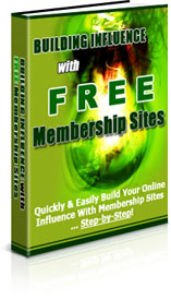 Product picture Building Influence With Free Membership Sites - Private Label Rights